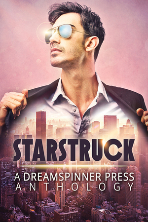 Starstruck Anthology by L.A. Merrill, Sydney Blackburn, Elizabeth Coldwell, Bell Ellis, Jessica Payseur, Nicki J. Markus, Charles Payseur, Rob Rosen, Asta Idonea, M.T. Aspen, George Loveland, Avery Vanderlyle, Jay Starre