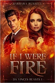 If I Were Fire by Barbara Russell