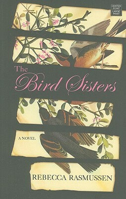 The Bird Sisters by Rebecca Rasmussen