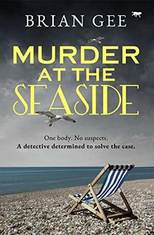 Murder at the Seaside by Brian Gee