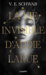 La Vie invisible d'Addie Larue by Sarah Dali, V.E. Schwab, V.E. Schwab