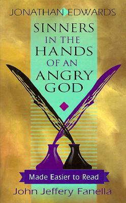 Sinners in the Hands of an Angry God - Made Easier to Read by Jonathan Edwards, Helen Edwards, Fanella
