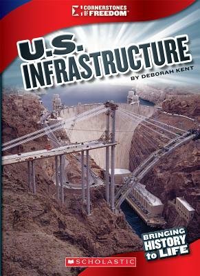 U.S. Infrastructure by Deborah Ann Kent