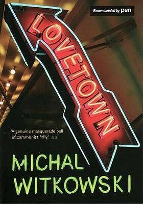 Lovetown by Michal Witkowski