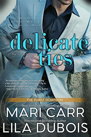 Delicate Ties by Mari Carr, Lila Dubois