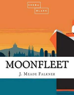 Moonfleet by Sheba Blake, John Meade Falkner