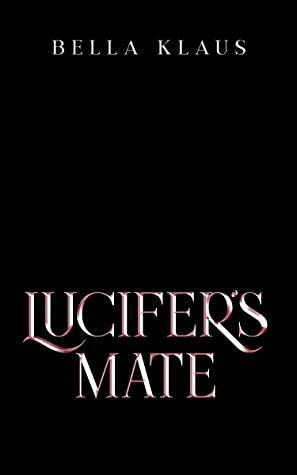 Lucifer's Mate by Bella Klaus