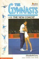 The New Coach? by Elizabeth Levy
