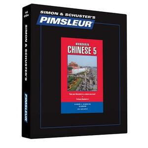 Pimsleur Chinese (Mandarin) Level 5 CD, Volume 5: Learn to Speak and Understand Mandarin Chinese with Pimsleur Language Programs by Pimsleur