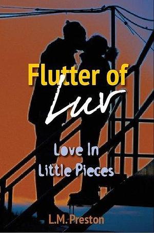 Flutter Of Luv by L.M. Preston, L.M. Preston