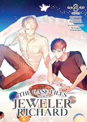 The Case Files of Jeweler Richard (Light Novel) Vol. 8 by Nanako Tsujimura