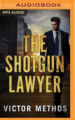 The Shotgun Lawyer by Victor Methos