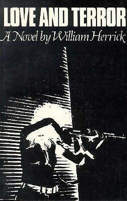 Love and Terror: Novel by William Herrick