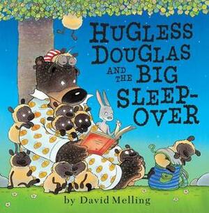 Hugless Douglas and the Big Sleepover by David Melling