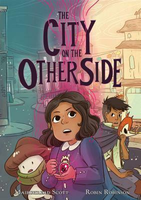 The City on the Other Side by Mairghread Scott, Robin Robinson