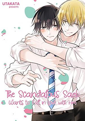 The Scandalous Saeki Wants to Fall in Love with Him: (BL manga) by Utakata