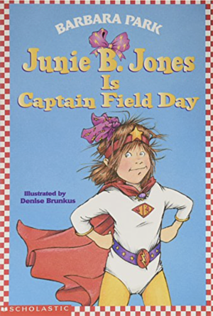 Junie B. Jones Is Captain Field Day by Barbara Park