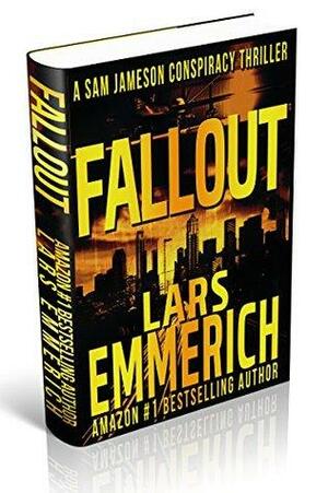 Fallout: A Sam Jameson Conspiracy Thriller by Lars Emmerich