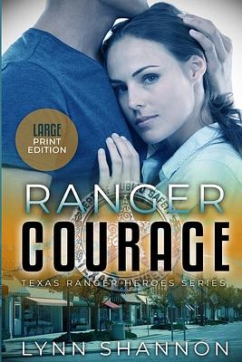 Ranger Courage by Lynn Shannon