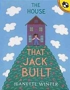 The House that Jack Built by Jeanette Winter