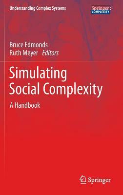 Simulating Social Complexity: A Handbook by 