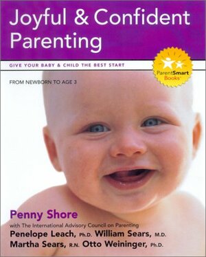 Joyful and Confident Parenting by William Sears, Penelope Leach, Penny A. Shore