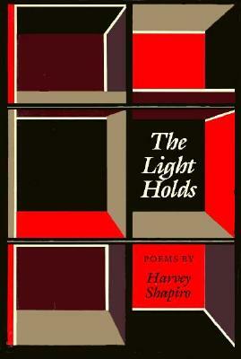 The Light Holds: Poems by Harvey Shapiro