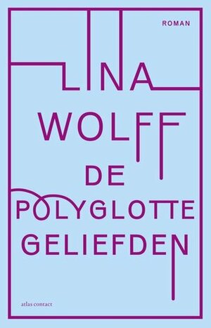 De polyglotte geliefden by Lina Wolff