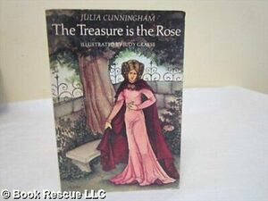 The Treasure is the Rose by Julia Cunningham