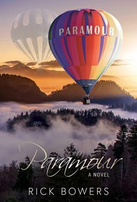 Paramour: Reignite Your Love With One Mysterious Flight by Rick Bowers