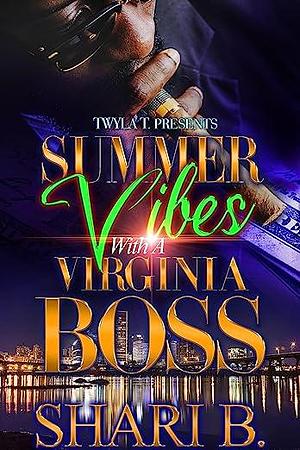 Summer Vibes with a Virginia Boss by Shari B., Shari B.