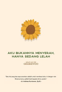 Aku Bukannya Menyerah, Hanya Sedang Lelah by Geulbaewoo