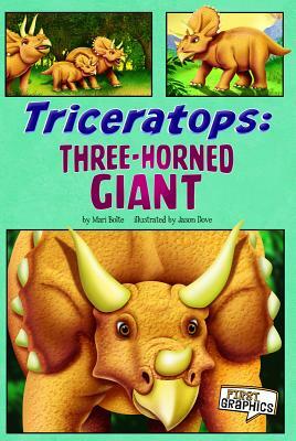 Triceratops: Three-Horned Giant by Mari Bolte