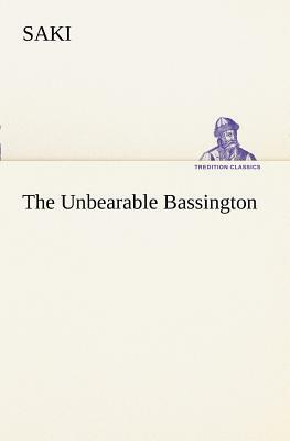 The Unbearable Bassington by Saki