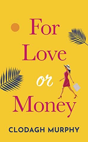 For Love or Money by Clodagh Murphy