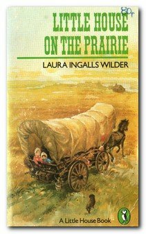 Little House on the Prairie by Laura Ingalls Wilder