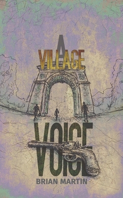 A Village Voice by Brian Martin