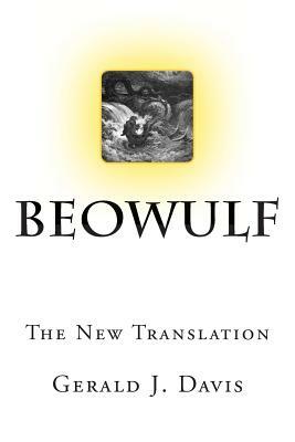 Beowulf: The New Translation by Gerald J. Davis
