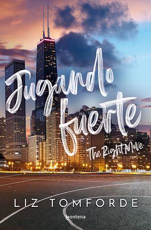 Jugando fuerte by Liz Tomforde