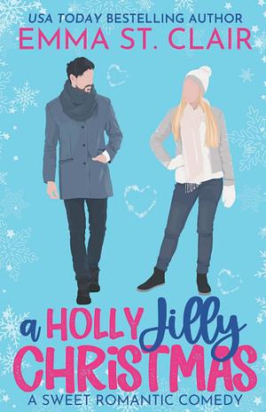 A Holly Jilly Christmas  by Emma St. Clair