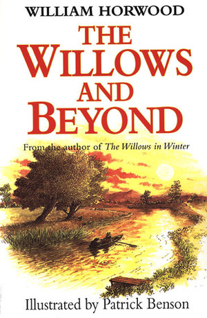 The Willows and Beyond by Patrick Benson, William Horwood