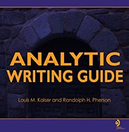 Analytic Writing Guide by Louis M. Kaiser, Randolph H. Pherson