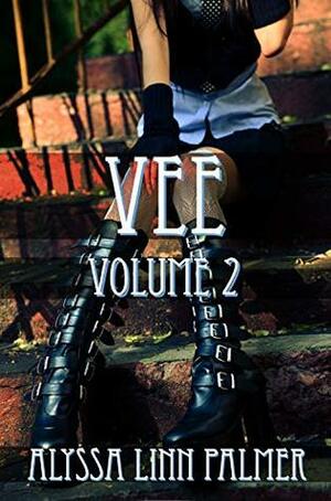 Vee: Volume 2 by Alyssa Linn Palmer
