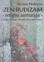 Zen budizam- religija samuraja by Kaiten Nukariya