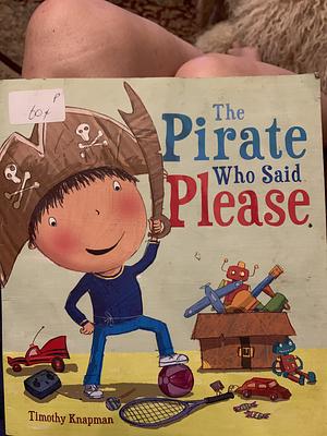 The Pirate Who Said Please by Timothy Knapman