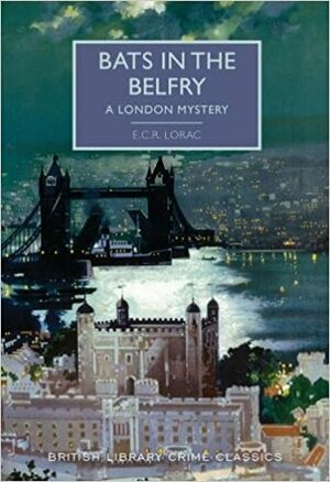 Bats in the Belfry by E.C.R. Lorac
