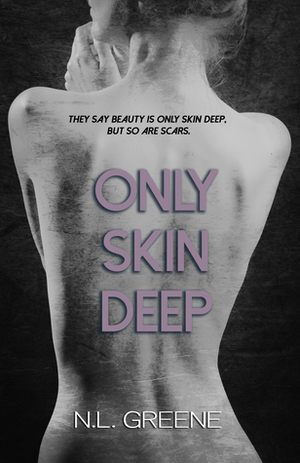 Only Skin Deep by N.L. Greene