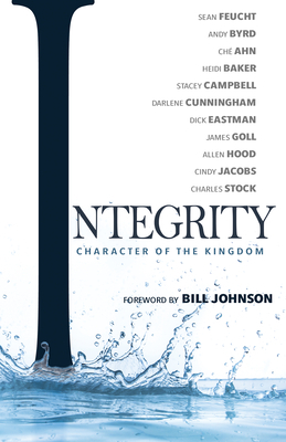 Integrity: Character of the Kingdom by Sean Feucht