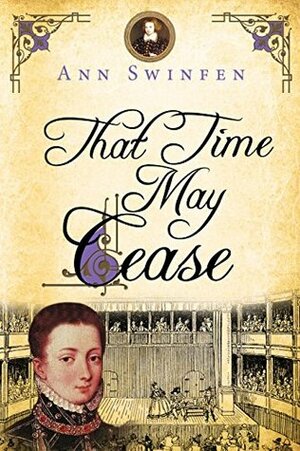 That Time May Cease by Ann Swinfen