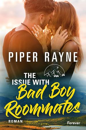 The Issue with Bad Boy Roommates by Piper Rayne